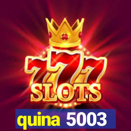 quina 5003