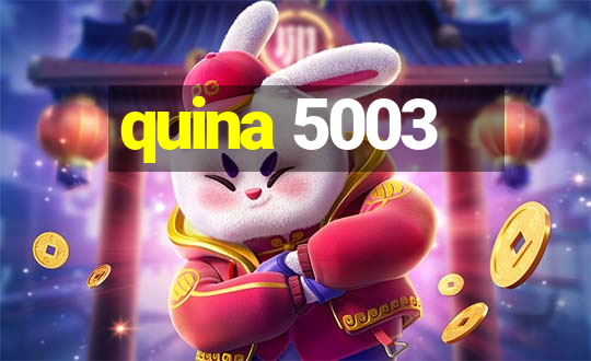 quina 5003