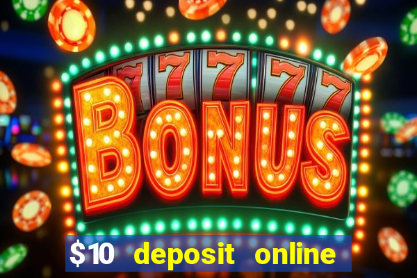 $10 deposit online casino australia