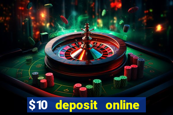 $10 deposit online casino australia