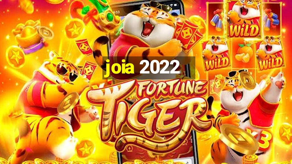 joia 2022