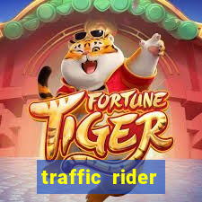 traffic rider dinheiro infinito