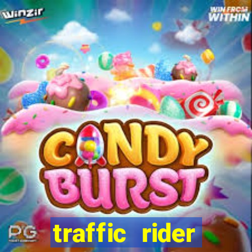 traffic rider dinheiro infinito