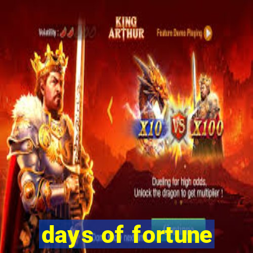 days of fortune