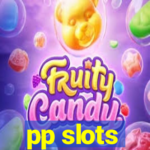 pp slots