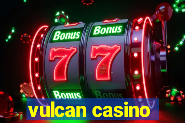 vulcan casino