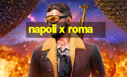 napoli x roma