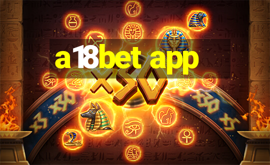 a18bet app