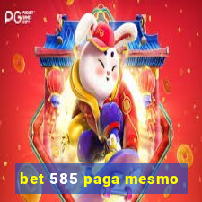 bet 585 paga mesmo