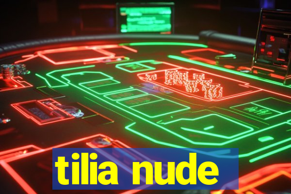 tilia nude