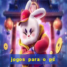 jogos para o pc baixar gratis