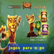 jogos para o pc baixar gratis