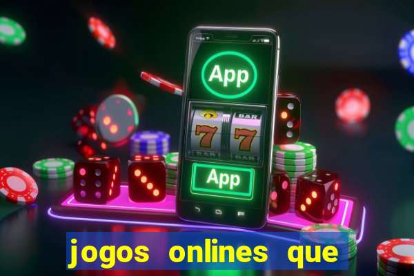 jogos onlines que d?o dinheiro