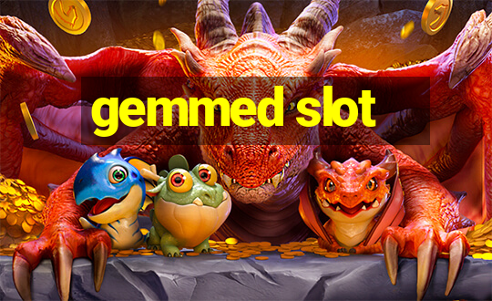 gemmed slot