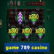 game 789 casino