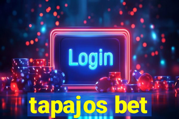 tapajos bet