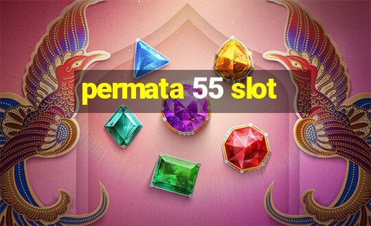 permata 55 slot