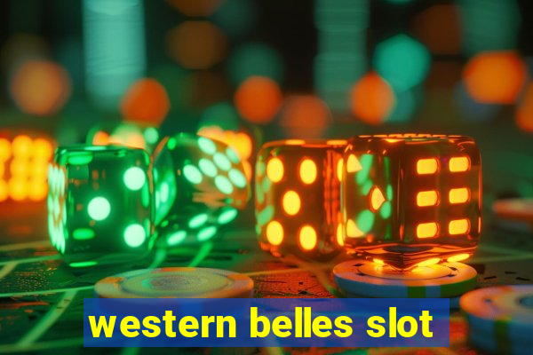 western belles slot