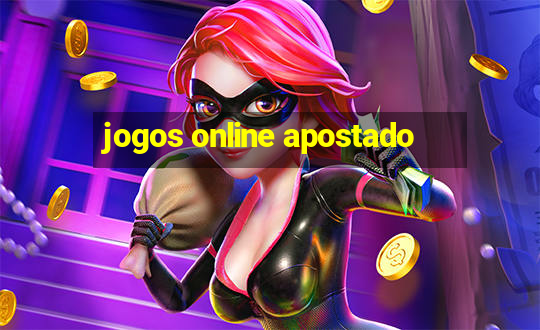 jogos online apostado