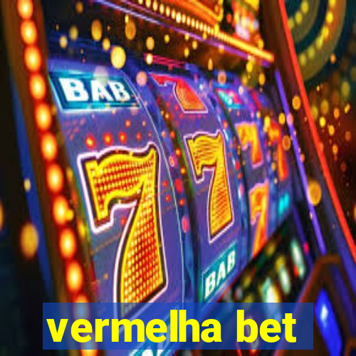 vermelha bet