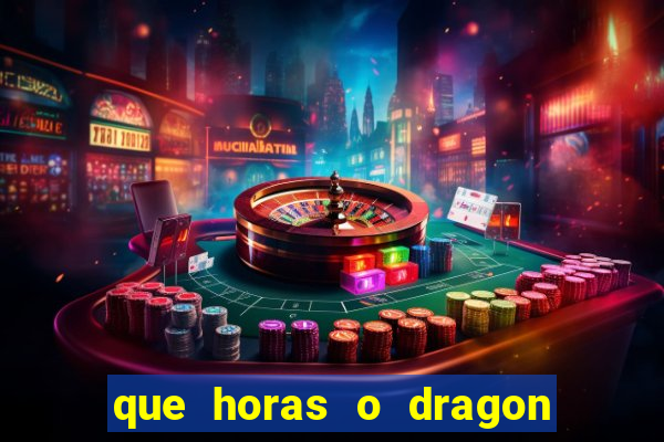 que horas o dragon fortune paga