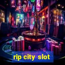 rip city slot