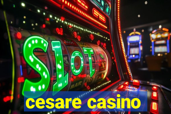 cesare casino