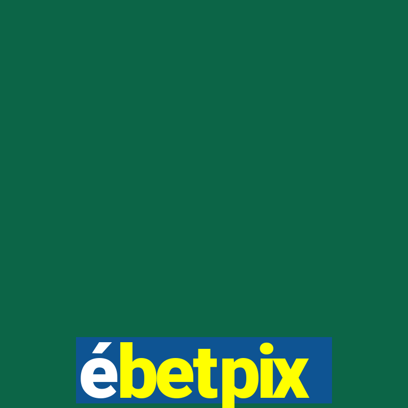 ébetpix