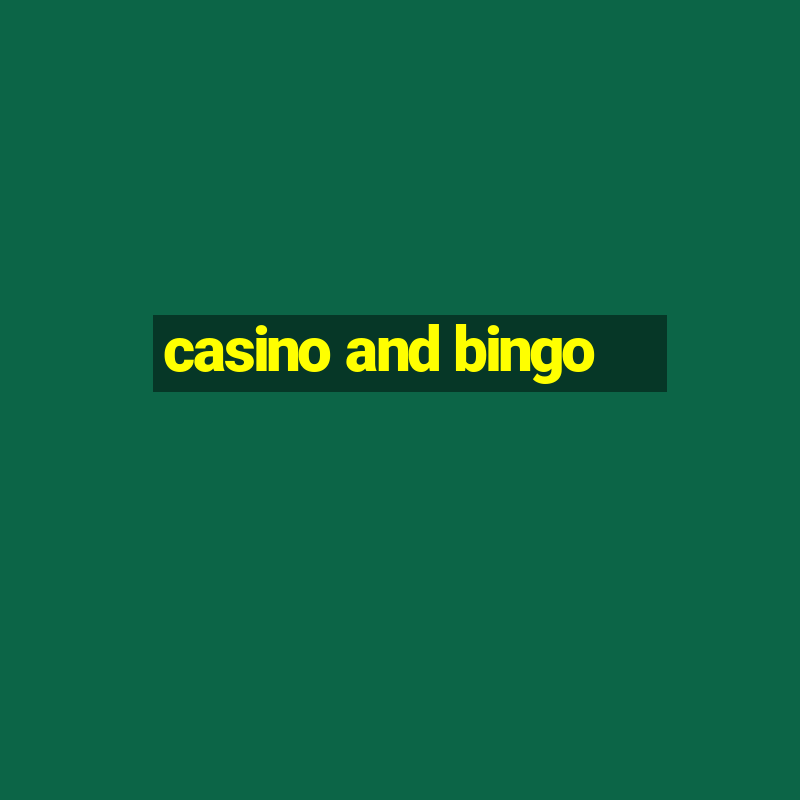 casino and bingo