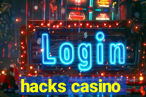 hacks casino