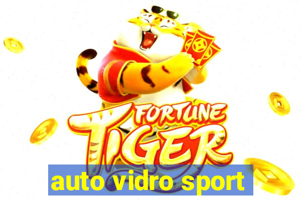 auto vidro sport