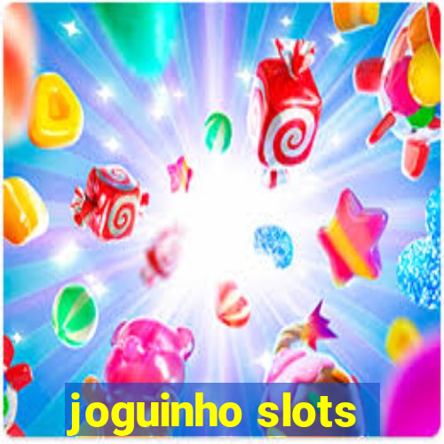 joguinho slots