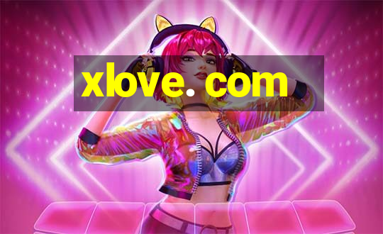 xlove. com