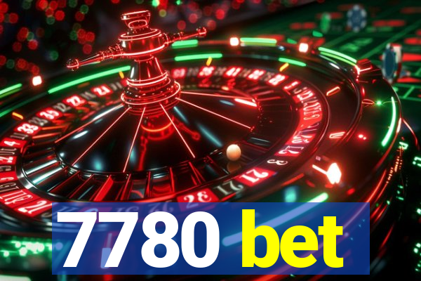 7780 bet