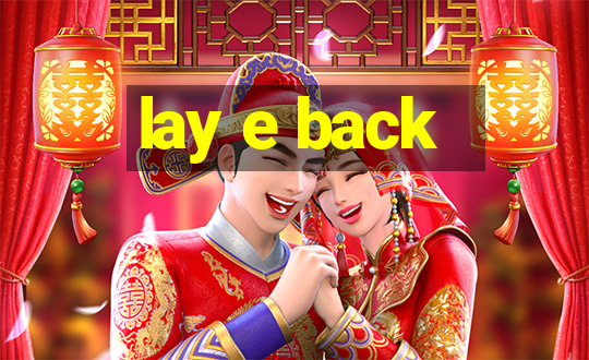 lay e back