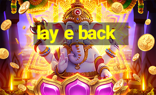 lay e back