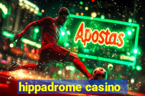 hippadrome casino