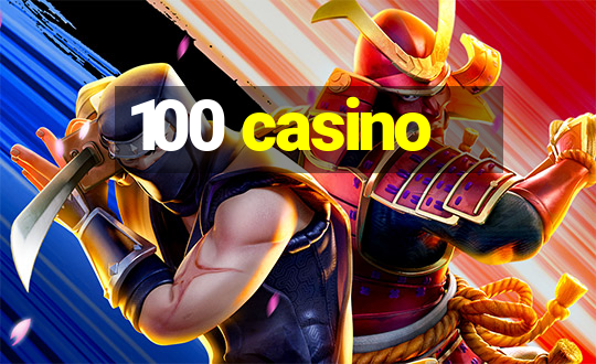 100 casino