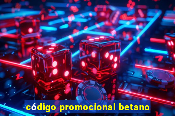 código promocional betano