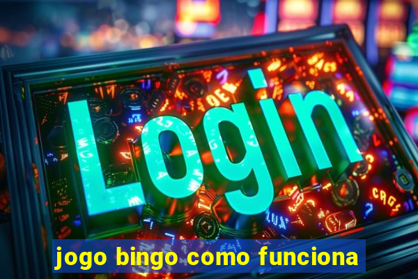 jogo bingo como funciona