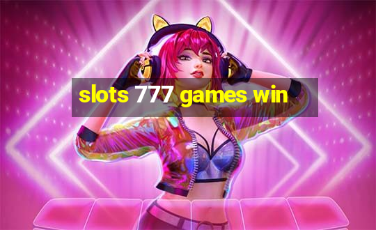 slots 777 games win