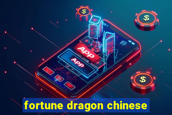 fortune dragon chinese