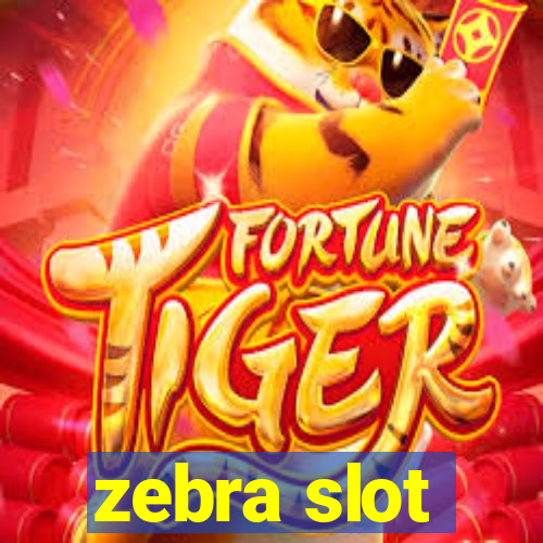 zebra slot