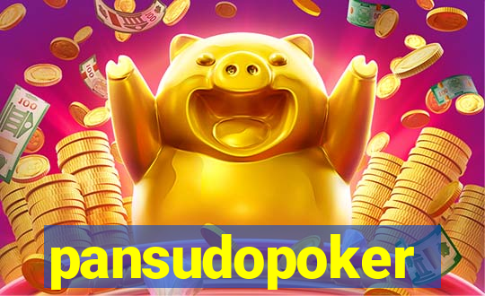 pansudopoker