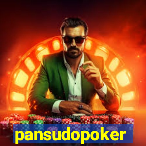 pansudopoker