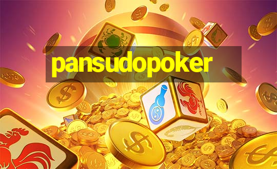 pansudopoker