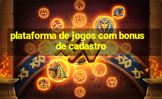 plataforma de jogos com bonus de cadastro