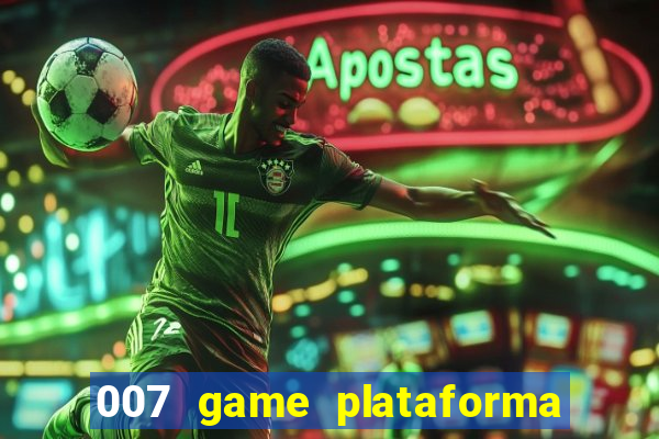 007 game plataforma de jogos