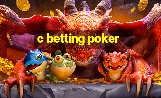 c betting poker