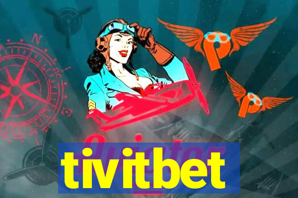 tivitbet